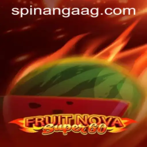 Exploring the Exciting World of FruitNovaSuper60: A Deep Dive into Gameplay and Strategy